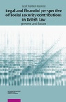 ebook Legal and financial perspective of social security contributions in Polish Law: Present and future - Jacek Wantoch-Rekowski