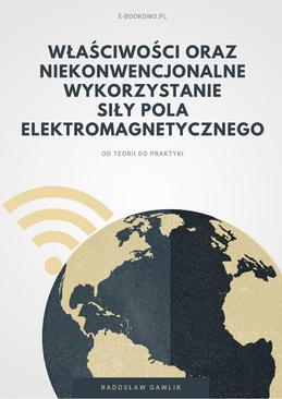 ebook Właściwości oraz niekonwencjonalne wykorzystanie siły pola elektromagnetycznego