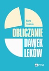 ebook Obliczanie dawek leków - Marta Czekirda