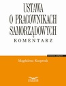 ebook Ustawa o pracownikach samorządowych. Komentarz - Magdalena Kasprzak