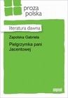 ebook Pielgrzymka Pani Jacentowej - Gabriela Zapolska