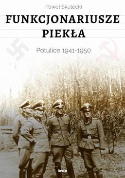 ebook Funkcjonariusze piekła. Potulice 1941-1950