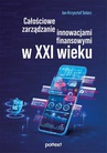 ebook Całościowe zarządzanie innowacjami finansowymi w XXI wieku - Jan Krzysztof Solarz