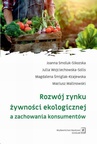 ebook Rozwój rynku żywności ekologicznej a zachowania konsumentów - Mariusz Malinowski,Joanna Smoluk-Sikorska,Julia Wojciechowska-Solis,Magdalena Śmiglak-Krajewska