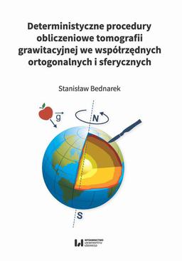 ebook Deterministyczne procedury obliczeniowe tomografii grawitacyjnej we współrzędnych ortogonalnych i sferycznych