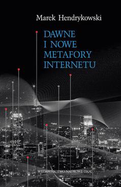 ebook Dawne i nowe metafory Internetu