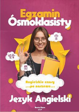 ebook Angielskie czasy "po naszemu". Egzamin ósmoklasisty. Język angielski