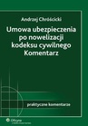 ebook Umowa ubezpieczenia po nowelizacji kodeksu cywilnego. Komentarz - Andrzej Chróścicki