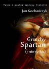 ebook Grzechy Spartan (i nie tylko) - Jan Kochańczyk