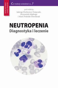 ebook Neutropenia - diagnostyka i leczenie