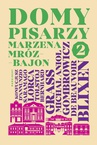 ebook Domy pisarzy. Część 2 - Marzena Mróz-Bajon