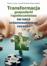 ebook Transformacja gospodarki i społeczeństwa na rzecz zrównoważonego rozwoju - 