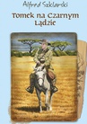 ebook Tomek na Czarnym Lądzie. Tom 2 - Alfred Szklarski