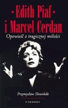 ebook Edith Piaf i Marcel Cerdan. Opowieść o tragicznej miłości - Przemysław Słowiński