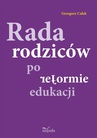 ebook Rada rodziców po reformie edukacji - Grzegorz Całek