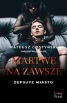 ebook Martwe na zawsze. Zepsute miasto - Mateusz Gostyński