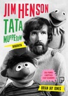 ebook Jim Henson. Tata Muppettów - Brian Jay Jones