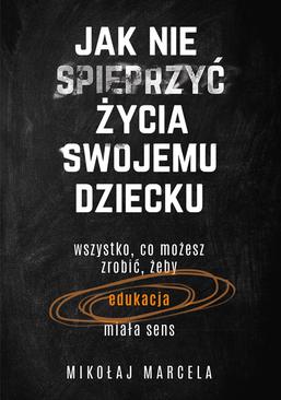 ebook Jak nie spieprzyć życia swojemu dziecku