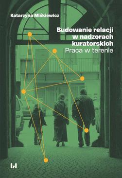 ebook Budowanie relacji w nadzorach kuratorskich. Praca w terenie