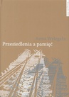 ebook Przesiedlenia a pamięć - Anna Wylegała