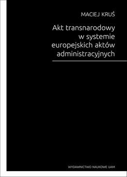 ebook Akt transnarodowy w systemie europejskich aktów administracyjnych