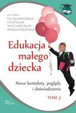 ebook Edukacja małego dziecka, t.3. Nowe konteksty, poglądy i doświadczenia