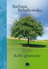 ebook Koło graniaste. Saga cz.3 - Barbara Rybałtowska