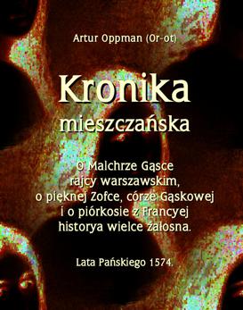 ebook Kronika mieszczańska. O Malchrze Gąsce rajcy warszawskim, o pięknej Zofce, córze Gąskowej...