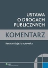 ebook Ustawa o drogach publicznych. Komentarz - Renata Alicja Strachowska