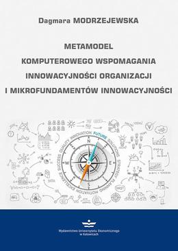 ebook Metamodel komputerowego wspomagania innowacyjności organizacji i mikrofundamentów innowacyjności