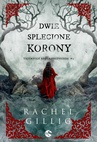 ebook Dwie splecione korony - Rachel Gillig