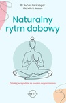 ebook Naturalny rytm dobowy. Działaj w zgodzie ze swoim organizmem - Michelle D. Seaton,Suhas Kshirsagar