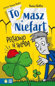 ebook Tomasz Niefart. Pechowo się składa