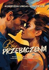 ebook Bez przebaczenia - Agnieszka Lingas-Łoniewska