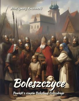 ebook Boleszczyce: Powieść z czasów Bolesława Szczodrego