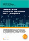 ebook Ekonomiczno-prawne uwarunkowania funkcjonowania państwa i przedsiębiorstw - Jakub Koczar,Patrycja Sitarz,Gabriela Strojna,Monika Suder,Dominika Żak,Katarzyna Stabryła-Chudzio,Katarzyna Maj-Serwatka,Magdalena Pastuszak,Jakub Piksa,Julia Podobińska