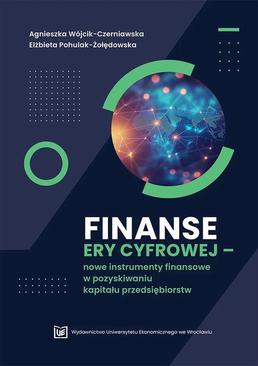 ebook Finanse ery cyfrowej –nowe instrumenty finansowe w pozyskiwaniu kapitału