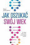 ebook Jak oszukać swój wiek - Rose Anne Kenny