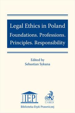 ebook Legal Ethics in Poland. Foundations. Professions. Principles. Responsibility