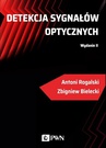 ebook Detekcja sygnałów optycznych - Zbigniew Bielecki,Antoni Rogalski