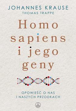 ebook Homo sapiens i jego geny. Opowieść o nas i naszych przodkach