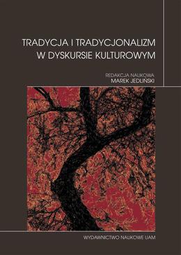 ebook Tradycja i tradycjonalizm w dyskursie kulturowym