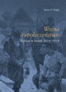 ebook Wojna społeczeństwo. Galicja w latach 1914-1918 - Jerzy Z. Pająk