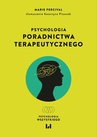 ebook Psychologia poradnictwa terapeutycznego - Marie Percival