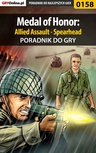 ebook Medal of Honor: Allied Assault - Spearhead - poradnik do gry - Piotr "Zodiac" Szczerbowski