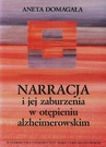 ebook Narracja i jej zaburzenia w otępieniu alzheimerowskim - Aneta Domagała