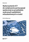 ebook Wykorzystanie ICT do zwiększenia partycypacji społecznej na przykładzie wybranych spółdzielni mieszk - Michał Błaszczyk