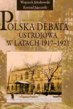 ebook Polska debata ustrojowa w latach 1917-1921
