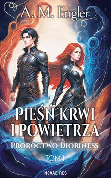 ebook Pieśń krwi i powietrza. Tom I: Proroctwo Dioriness