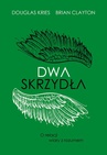 ebook Dwa skrzydła. O relacji wiary z rozumem - Brian B. Clayton,Douglas Lee Kries